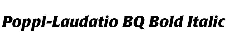 Poppl-Laudatio BQ Bold Italic font preview