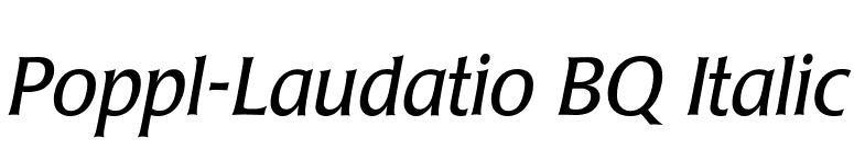 Poppl-Laudatio BQ Italic font preview