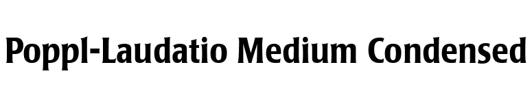 Poppl-Laudatio Medium Condensed font preview
