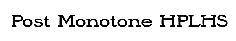 Post Monotone HPLHS font preview