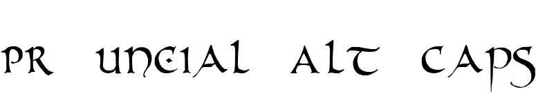 PR Uncial Alt Caps font preview