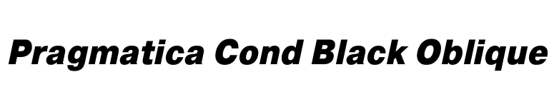 Pragmatica Cond Black Oblique font preview