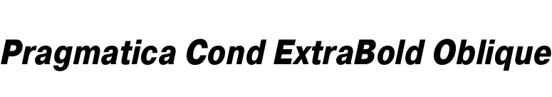 Pragmatica Cond ExtraBold Oblique font preview