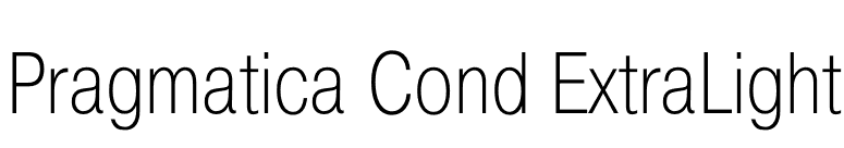 Pragmatica Cond ExtraLight font preview