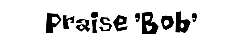 Praise 'Bob' font preview