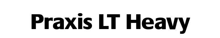 Praxis LT Heavy font preview