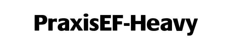 PraxisEF-Heavy font preview
