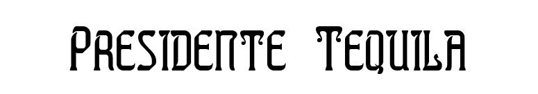 Presidente Tequila font preview