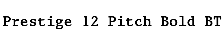 Prestige 12 Pitch Bold BT font preview