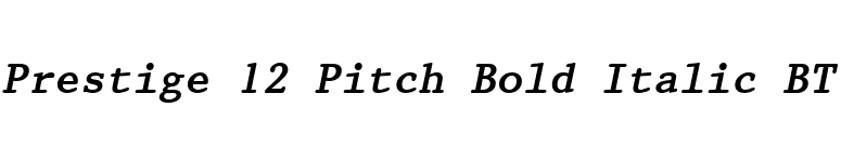 Prestige 12 Pitch Bold Italic BT font preview