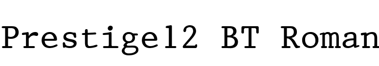 Prestige12 BT Roman font preview