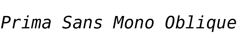Prima Sans Mono Oblique font preview