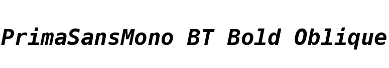 PrimaSansMono BT Bold Oblique font preview