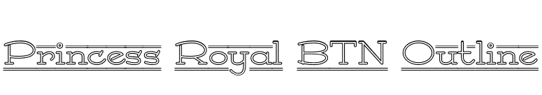 Princess Royal BTN Outline font preview