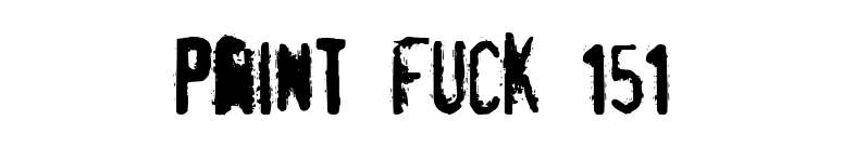 pRint Fuck 151 font preview