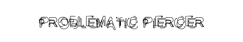Problematic Piercer font preview