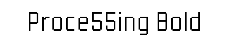 Proce55ing Bold font preview