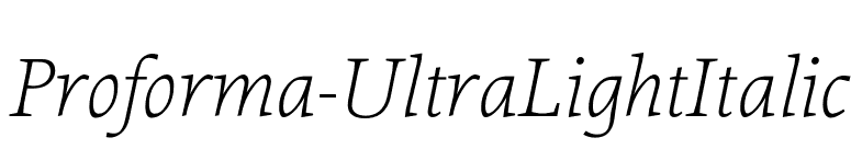 Proforma-UltraLightItalic font preview