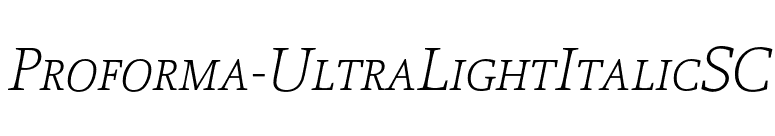 Proforma-UltraLightItalicSC font preview