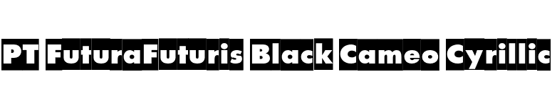 PT FuturaFuturis Black Cameo Cyrillic font preview