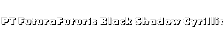 PT FuturaFuturis Black Shadow Cyrillic font preview