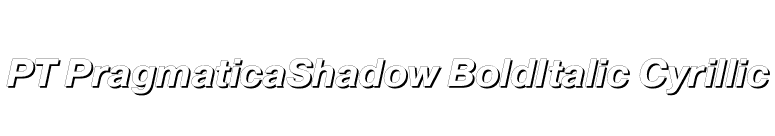 PT PragmaticaShadow BoldItalic Cyrillic font preview