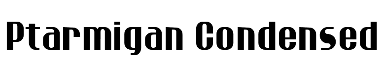 Ptarmigan Condensed font preview