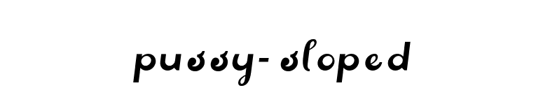 Pussy-Sloped font preview