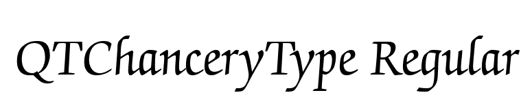 QTChanceryType Regular font preview