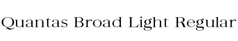 Quantas Broad Light Regular font preview