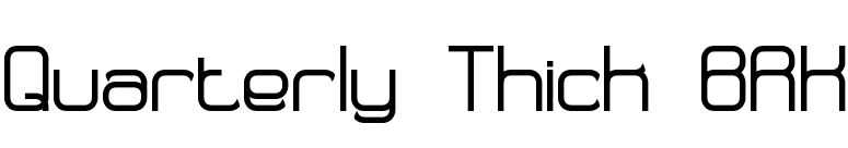 Quarterly Thick BRK font preview