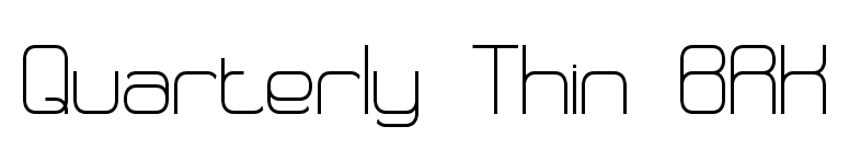 Quarterly Thin BRK font preview