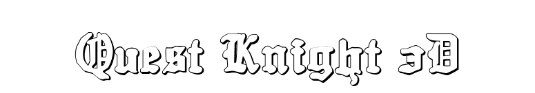 Quest Knight 3D font preview