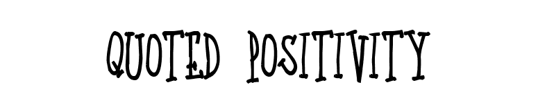 Quoted Positivity font preview