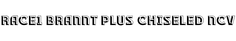 RACE1 Brannt Plus Chiseled NCV font preview