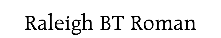 Raleigh BT Roman font preview