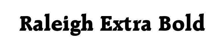 Raleigh Extra Bold font preview
