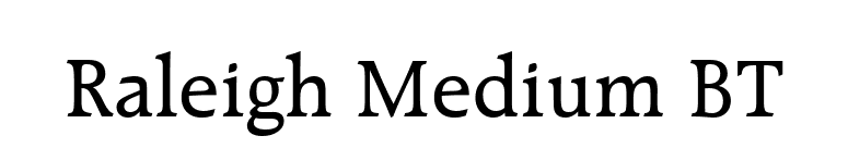 Raleigh Medium BT font preview