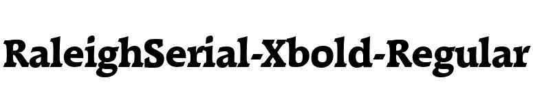 RaleighSerial-Xbold-Regular font preview