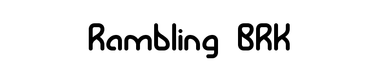 Rambling BRK font preview