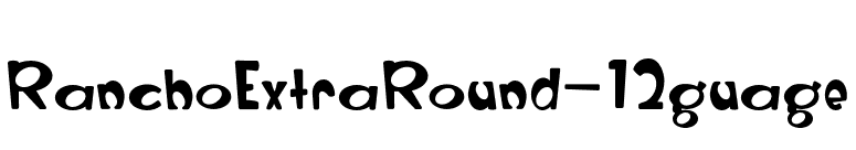 RanchoExtraRound-12guage font preview