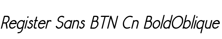 Register Sans BTN Cn BoldOblique font preview