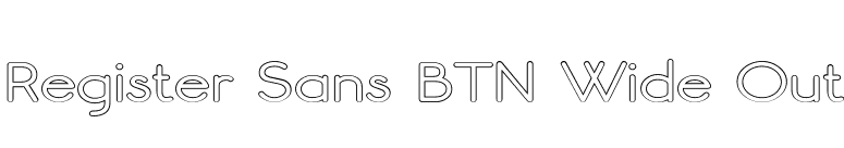 Register Sans BTN Wide Out font preview