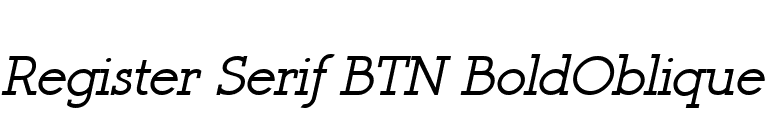 Register Serif BTN BoldOblique font preview