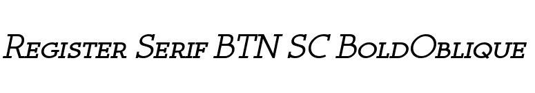 Register Serif BTN SC BoldOblique font preview