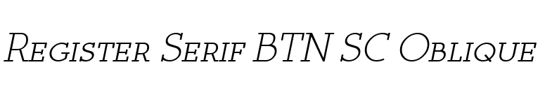 Register Serif BTN SC Oblique font preview