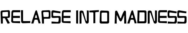 Relapse Into Madness font preview
