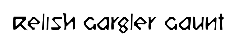 Relish Gargler Gaunt font preview