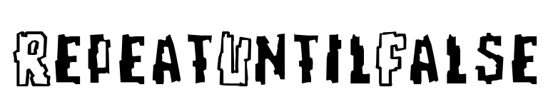 RepeatUntilFalse font preview