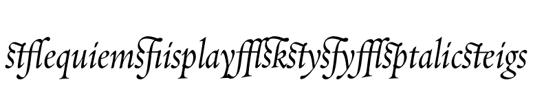 RequiemDisplay-HTF-ItalicLigs font preview